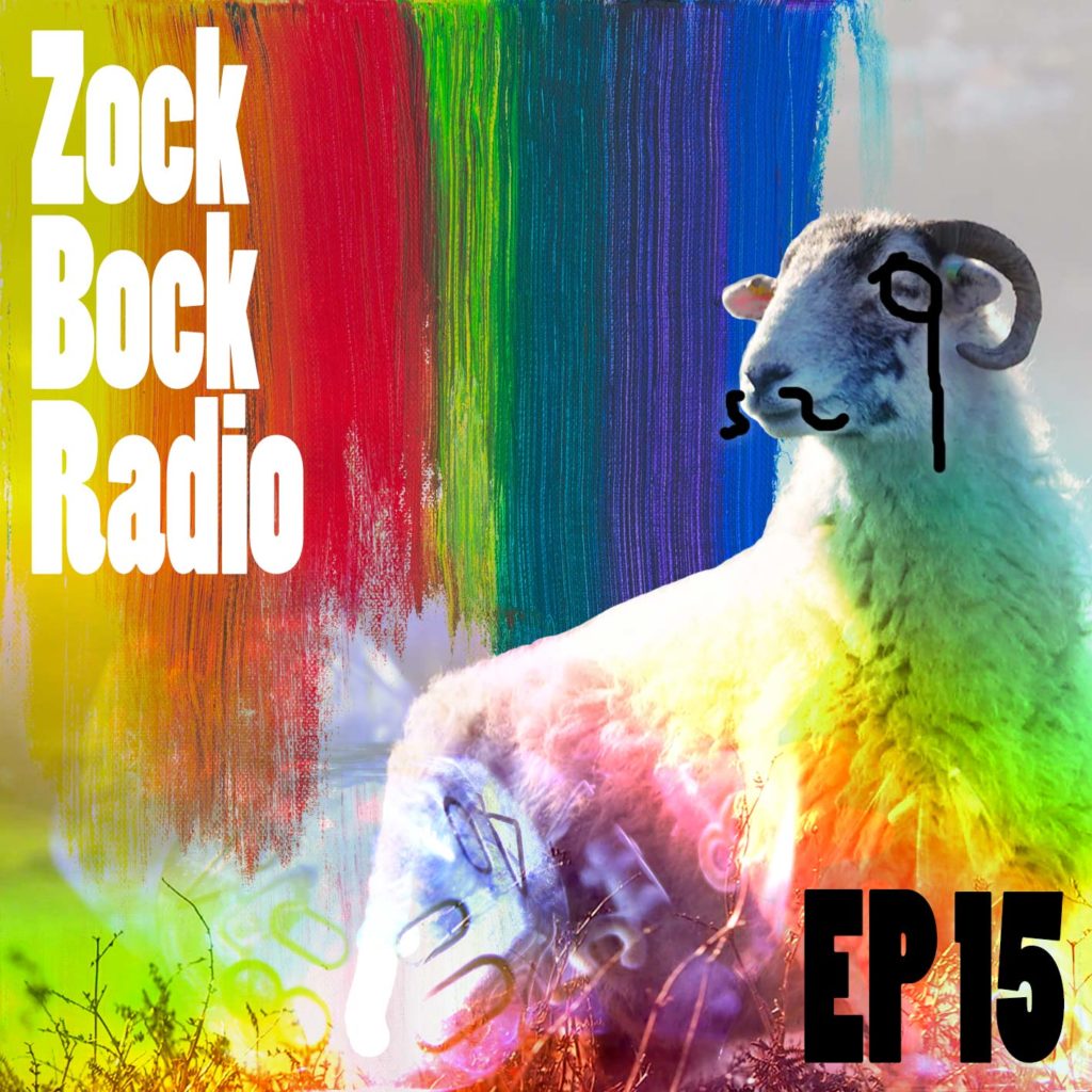 Zock-Bock-Radio Epsiode 15