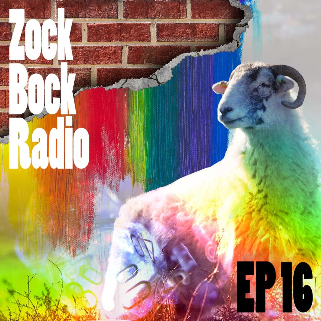 Zock-Bock-Radio Episode 16