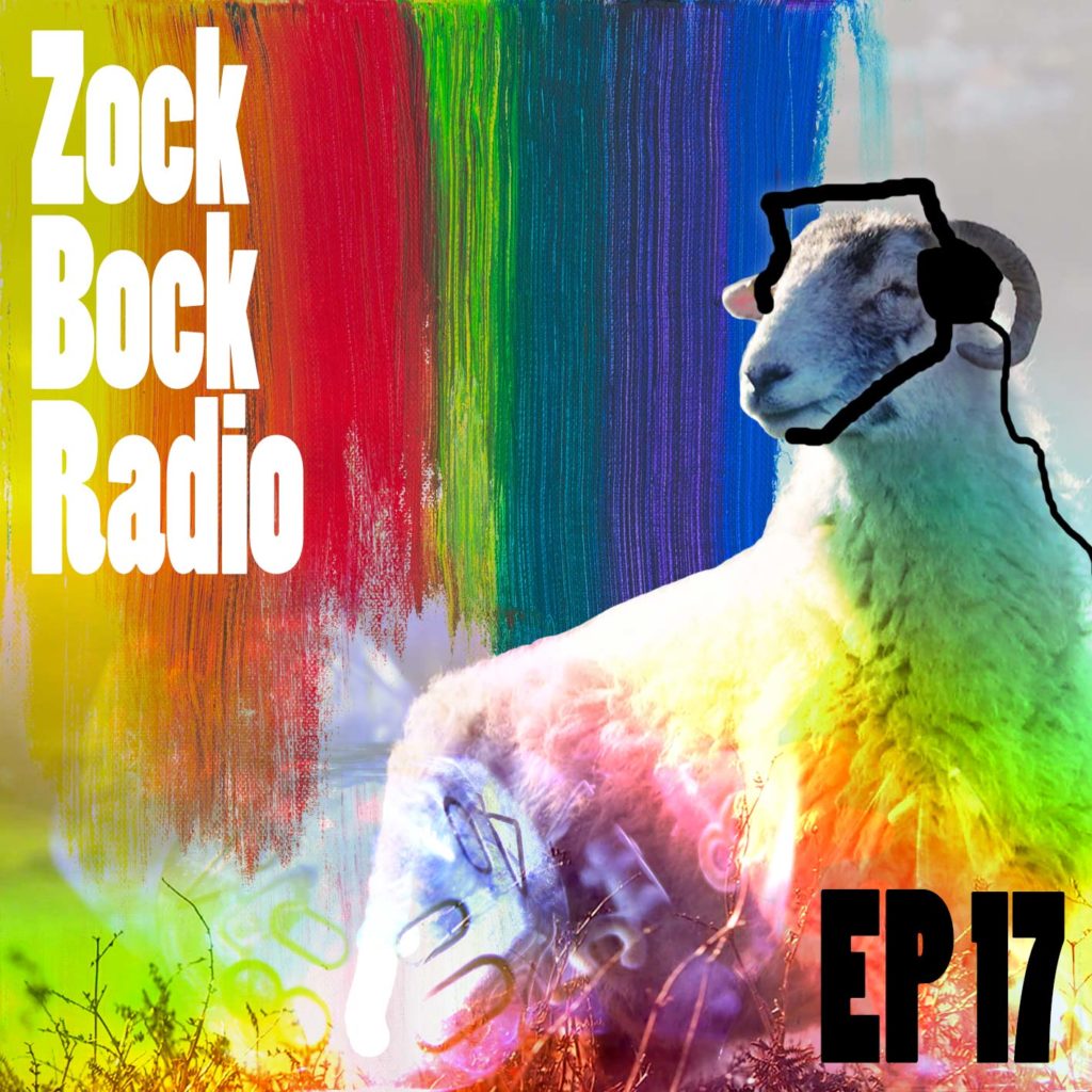 Zock-Bock-Radio Episode 17