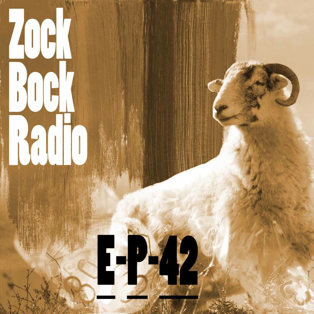 Zock-Bock-Radio-Episode-42