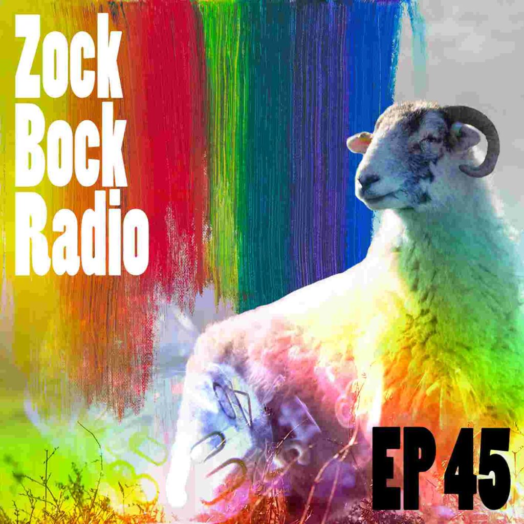 Zock-Bock-Radio Episode 45