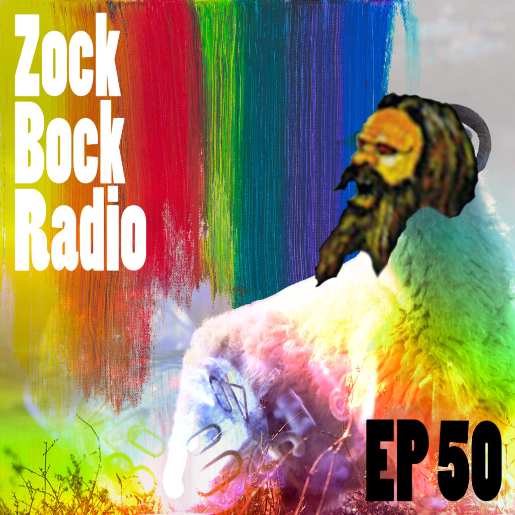 Zock-Bock-Radio Episode 50